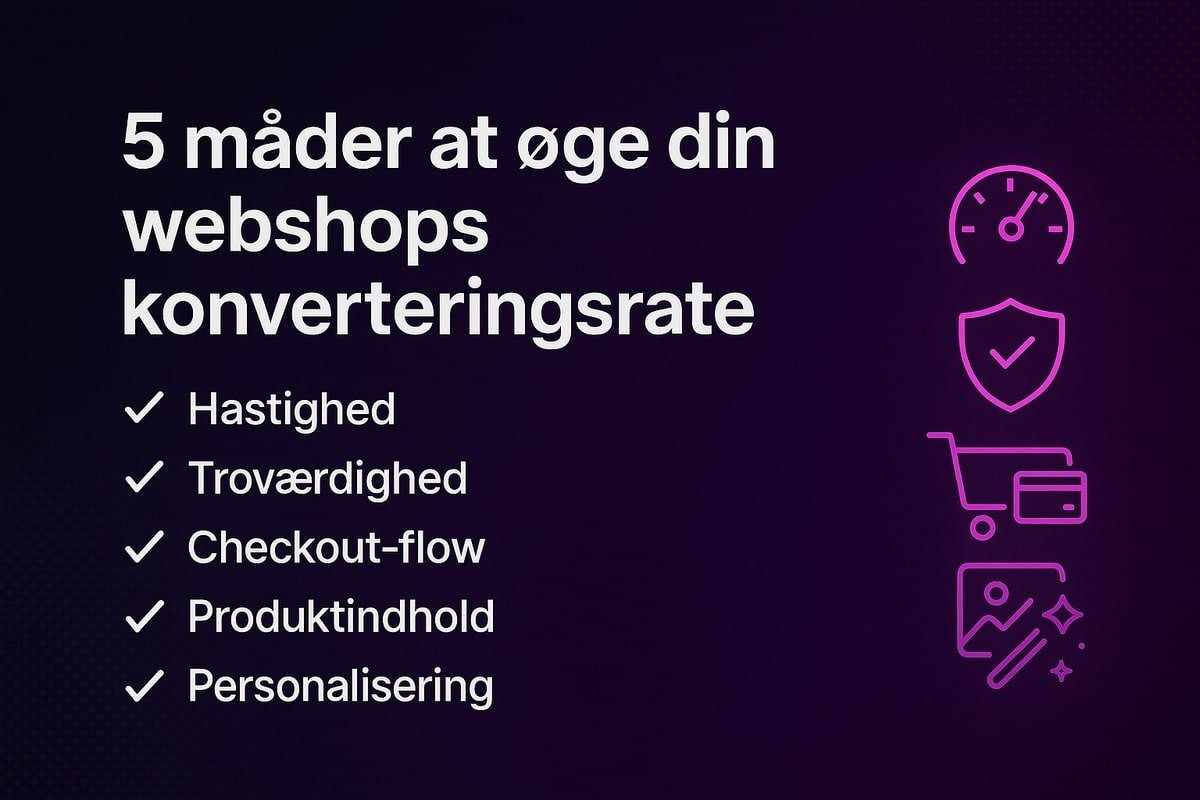 5 måder at øge din webshops konverteringsrate